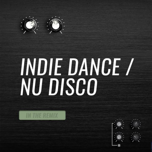 Beatport In The Remix Indie Dance Nu Disco May 2018